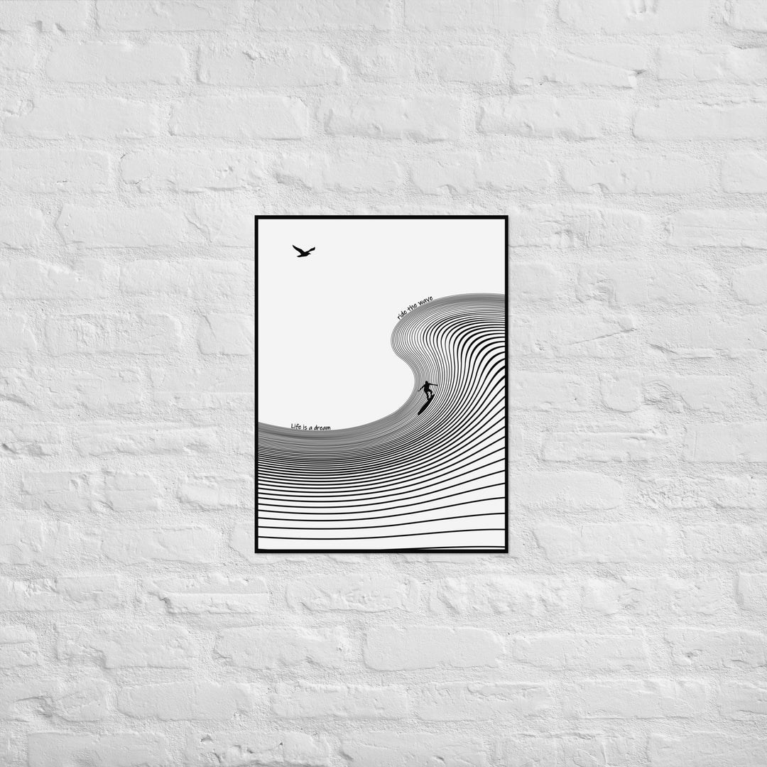 Life Is A Dream Ride The Wave Matte Paper Poster hanging on a white brick background.